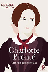 front cover of Charlotte Brontë: a Passionate Life, Italian edition